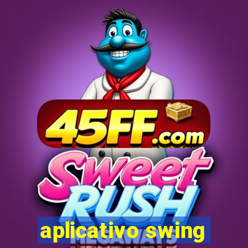 aplicativo swing
